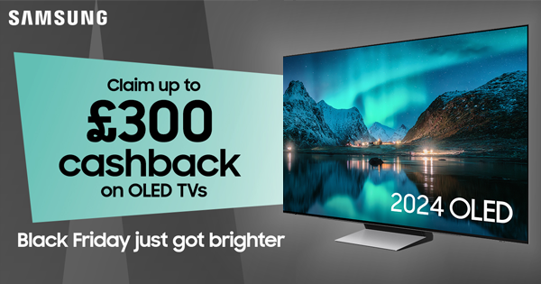 Claim up to £300 cashback on selected Samsung OLED TV's!