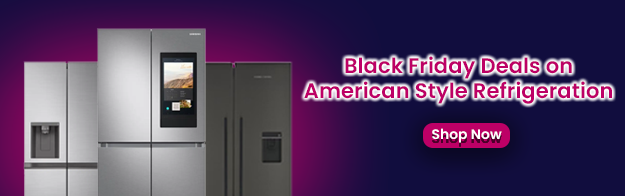 Text says Black Friday deals on American style refrigeration. Features images of 3 American style fridge freezers.